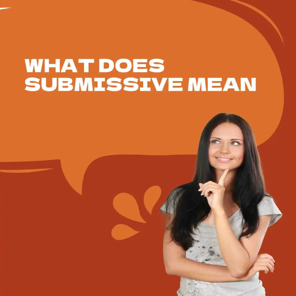 What Does Submissive Mean