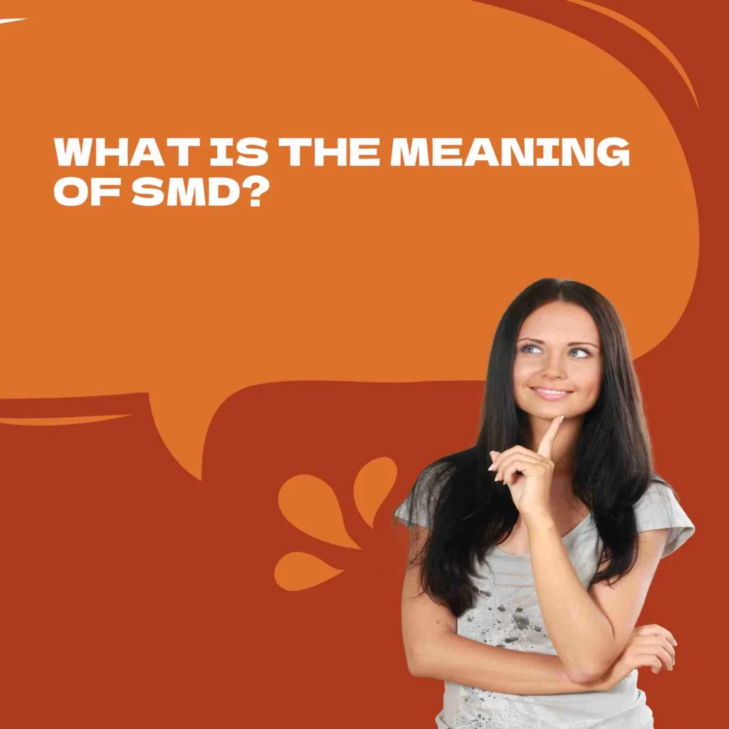 What Is the Meaning of SMD?