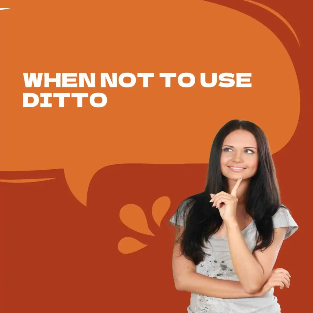 When NOT to Use Ditto