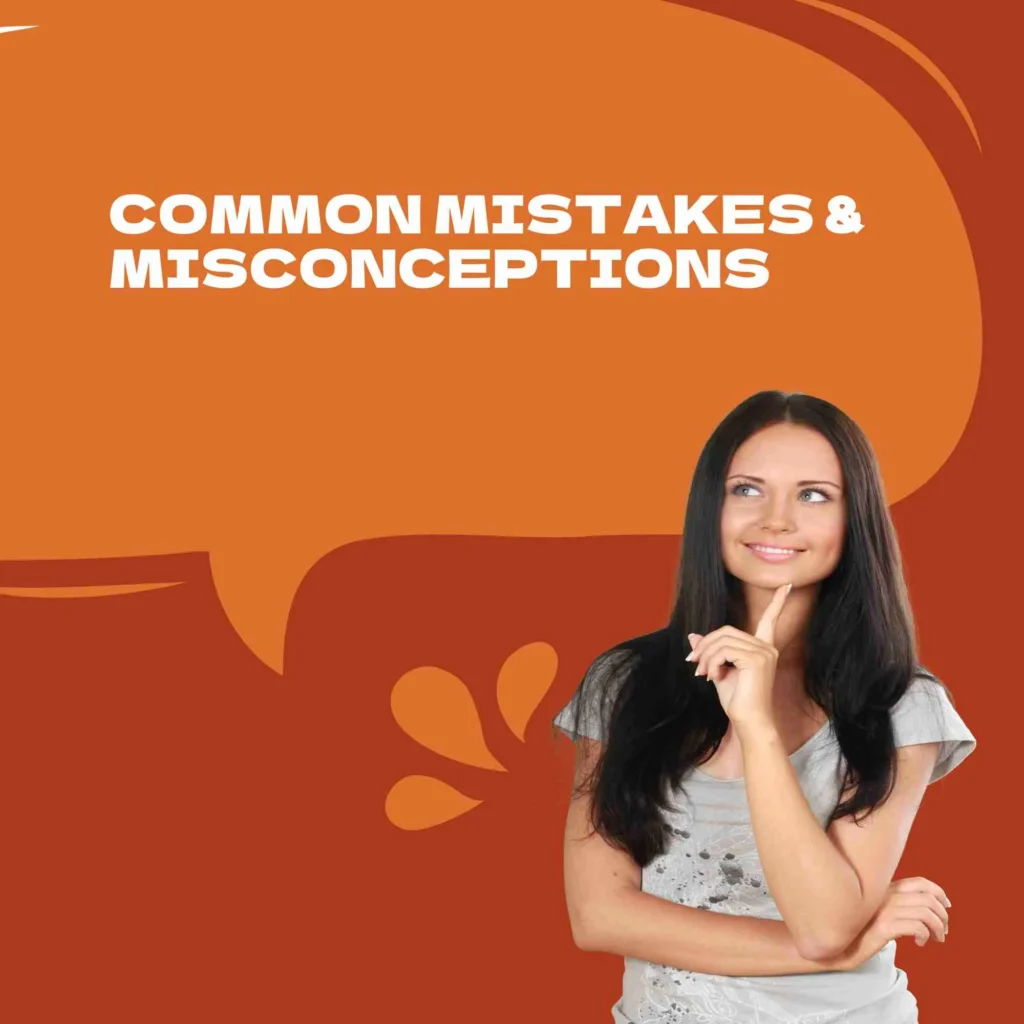 Common Mistakes & Misconceptions