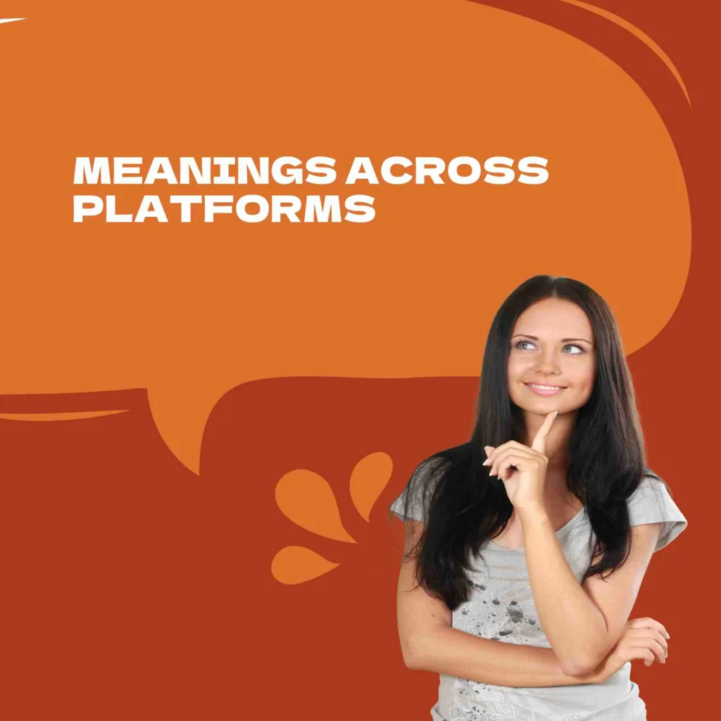 Meanings Across Platforms