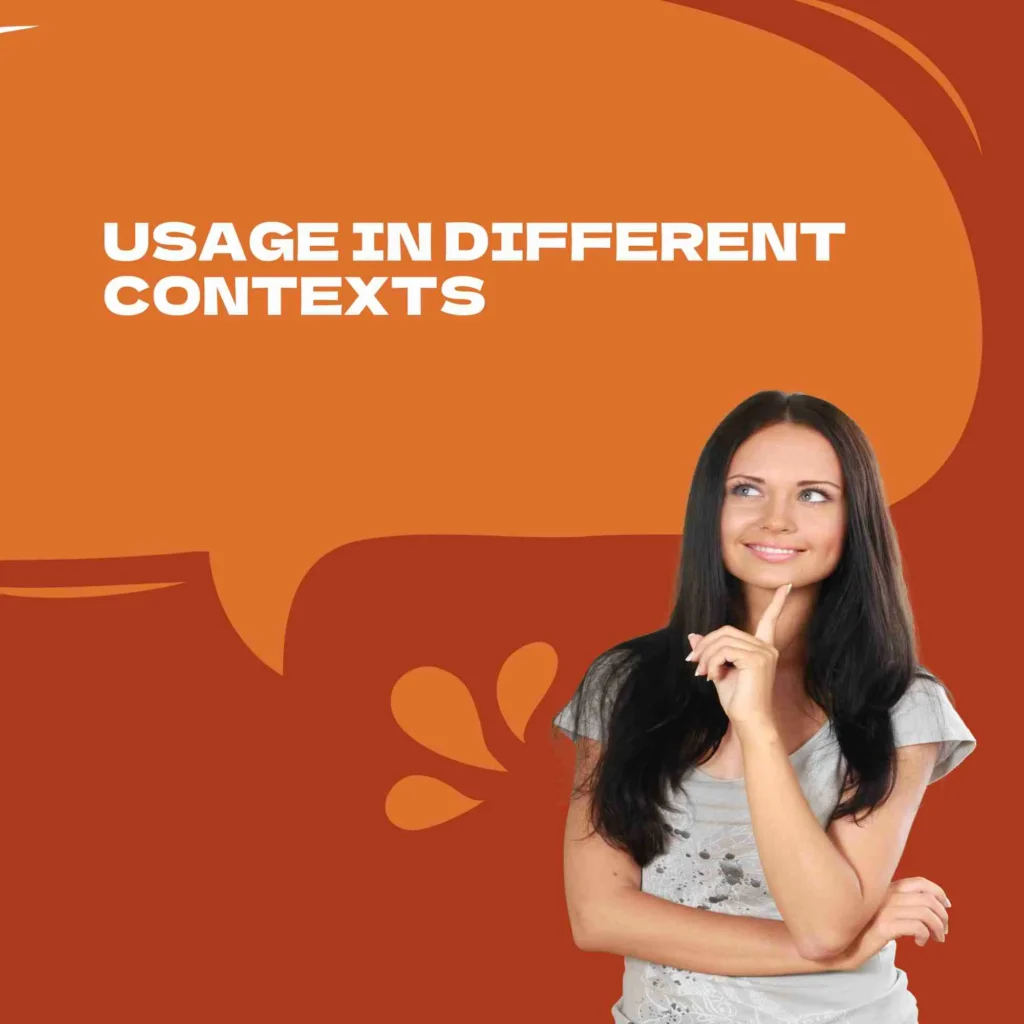 Usage in Different Contexts