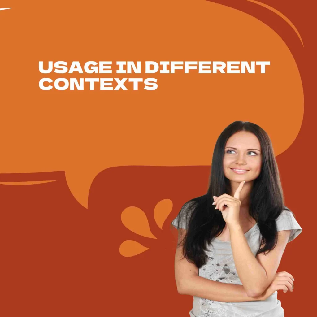 Usage in Different Contexts
