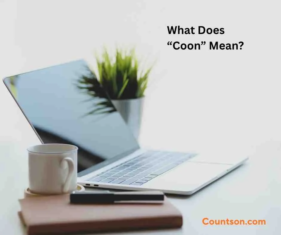 What Does “Coon” Mean? 