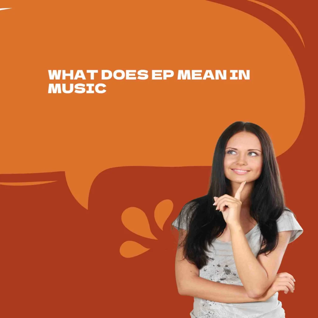 What Does EP Mean in Music