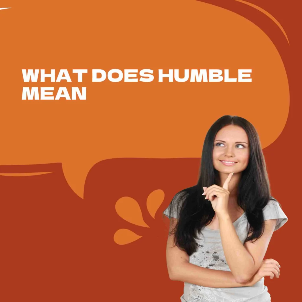 What Does Humble Mean