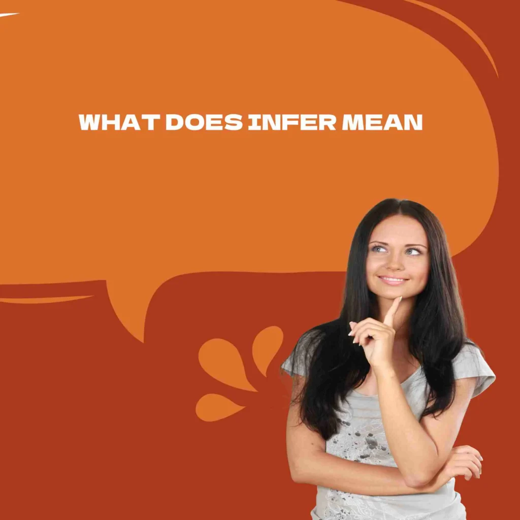 What Does Infer Mean