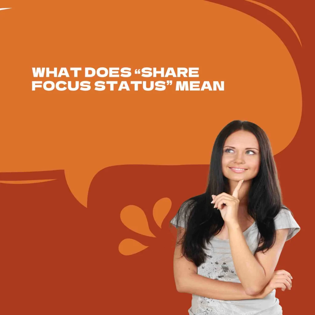 What Does “Share Focus Status” Mean