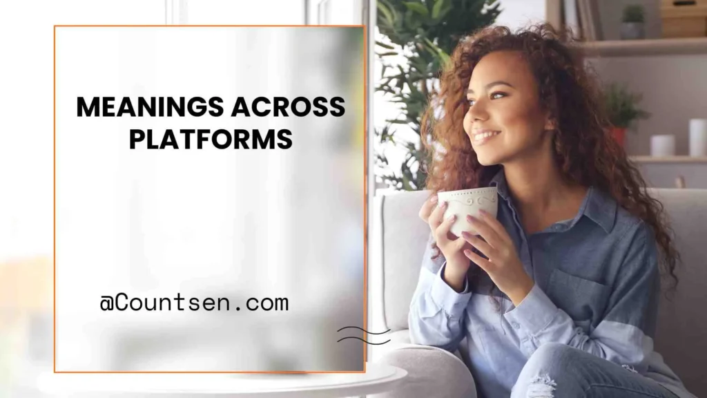 Meanings Across Platforms