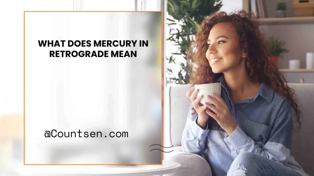 What Does Mercury in Retrograde Mean
