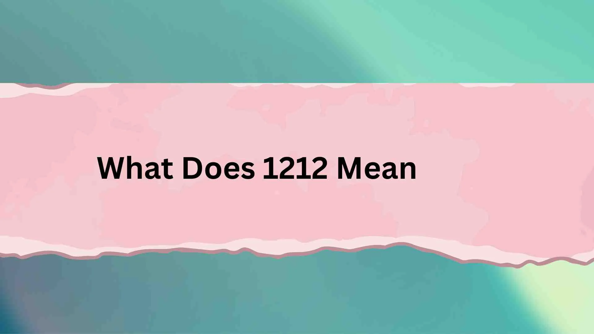 What Does 1212 Mean? The Surprising Messages Behind Seeing 1212 Everywhere