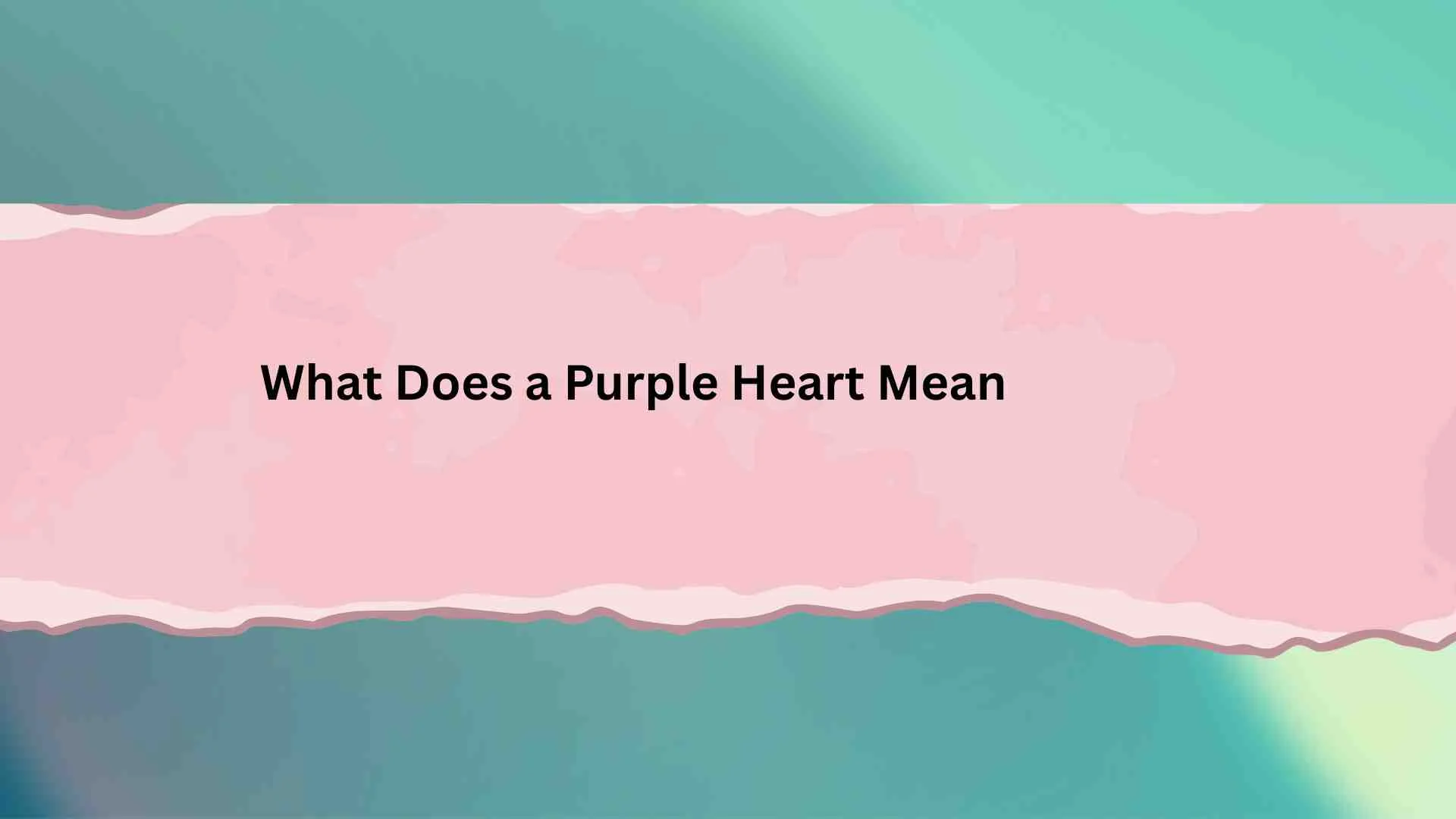 What Does a Purple Heart Mean