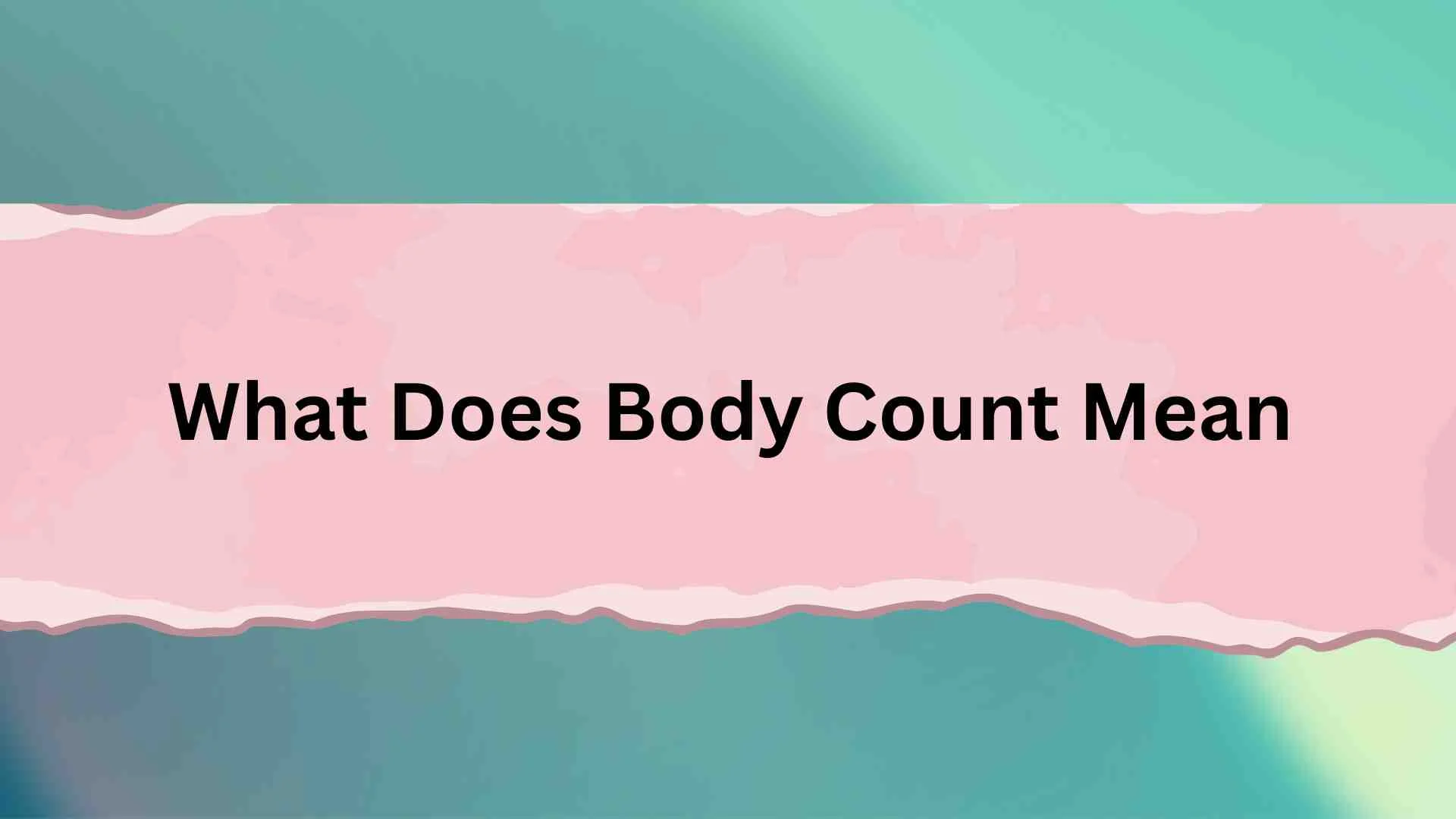 What Does Body Count Mean