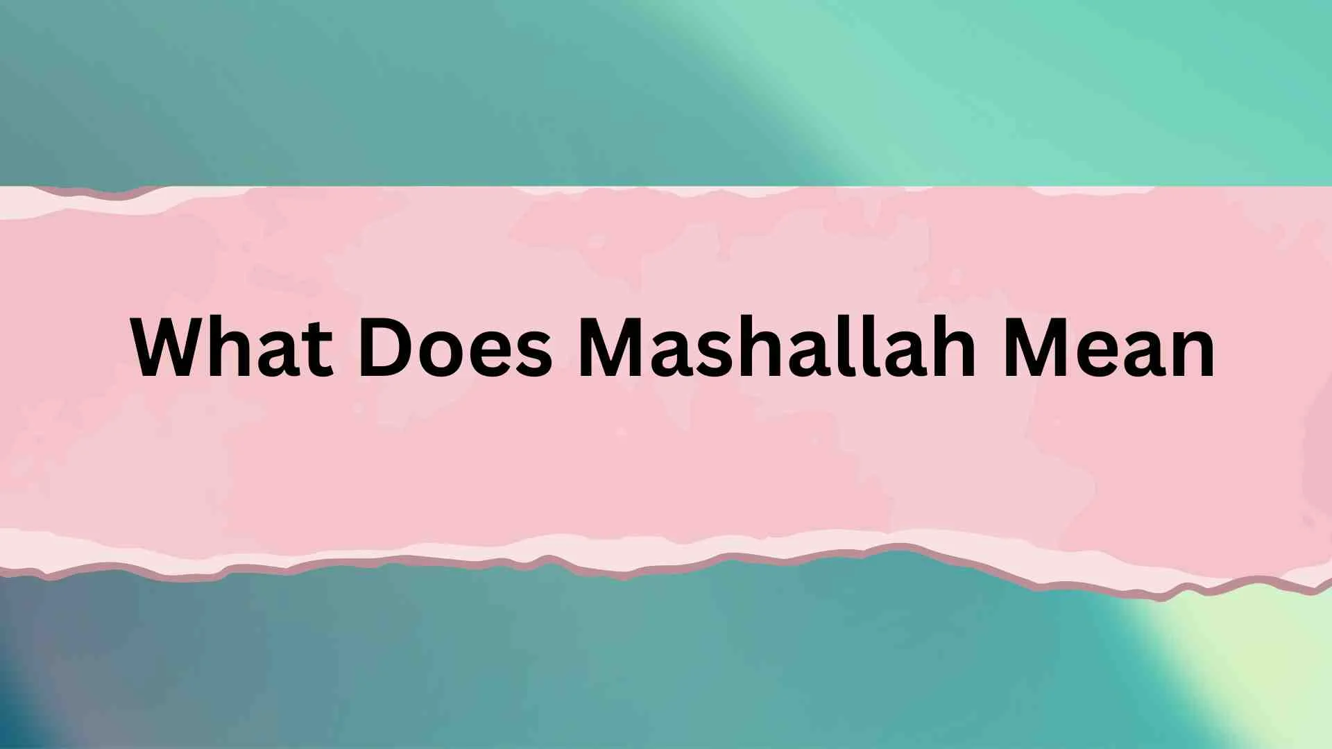 What Does Mashallah Mean