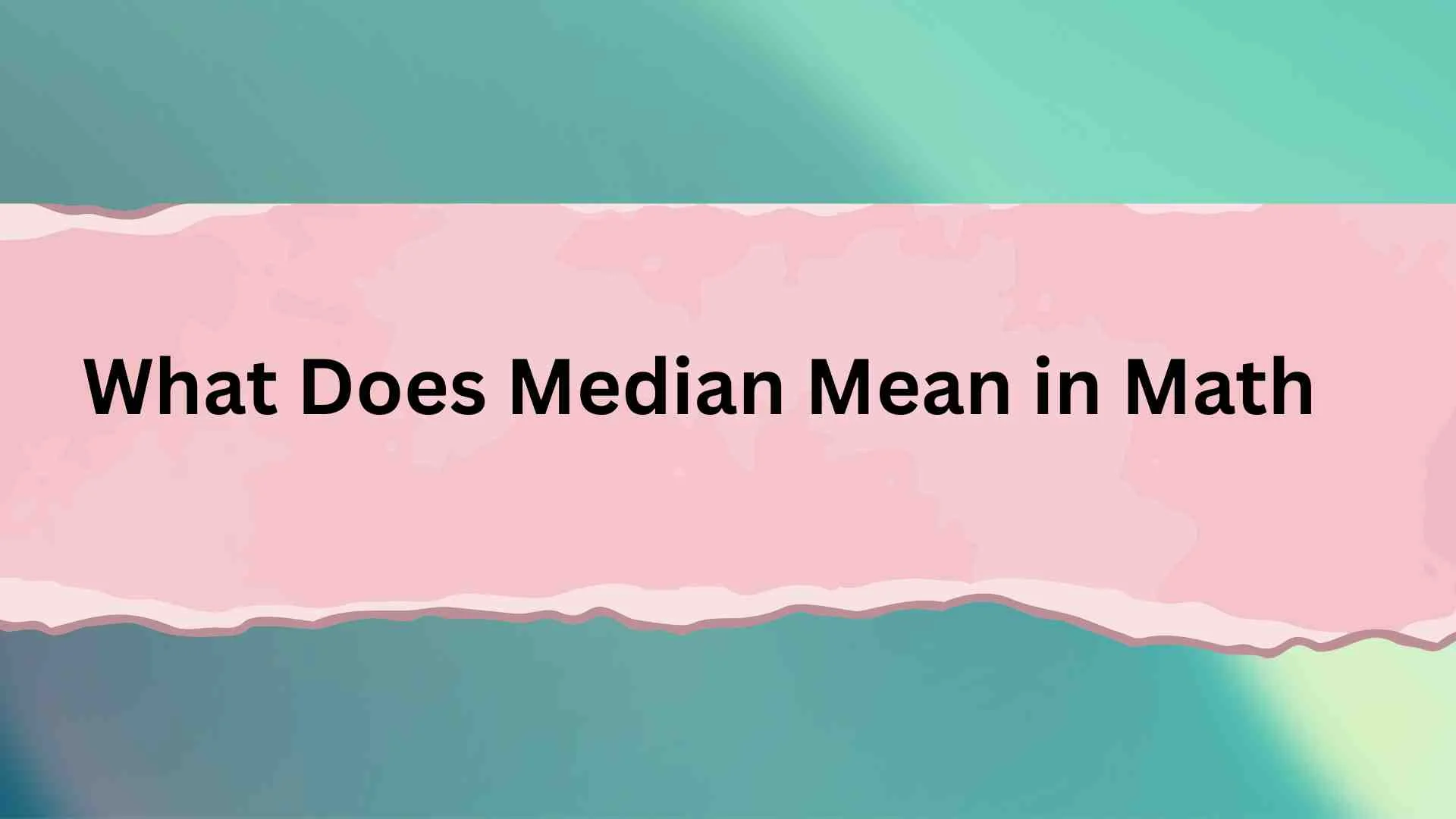 What Does Median Mean in Math