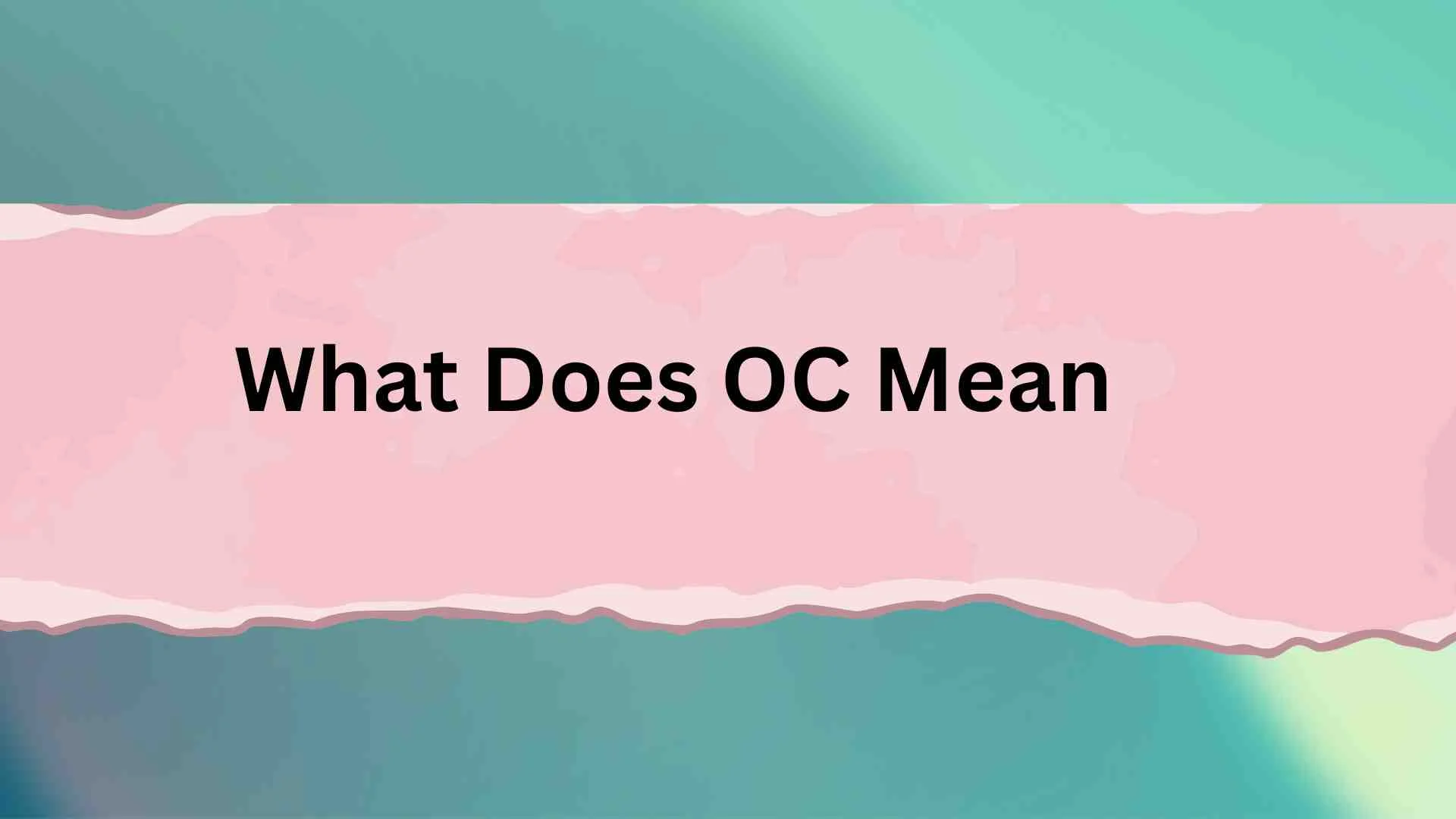 What Does OC Mean