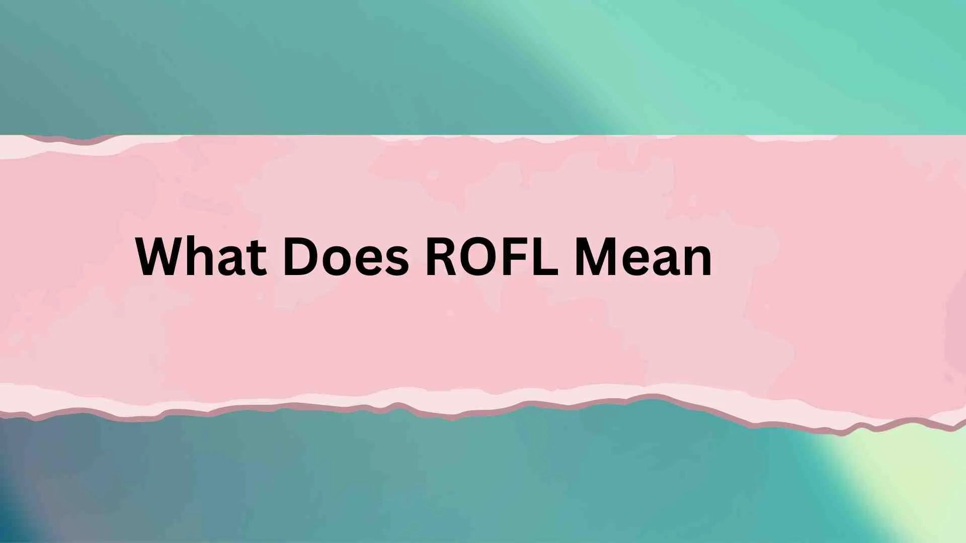 What Does ROFL Mean