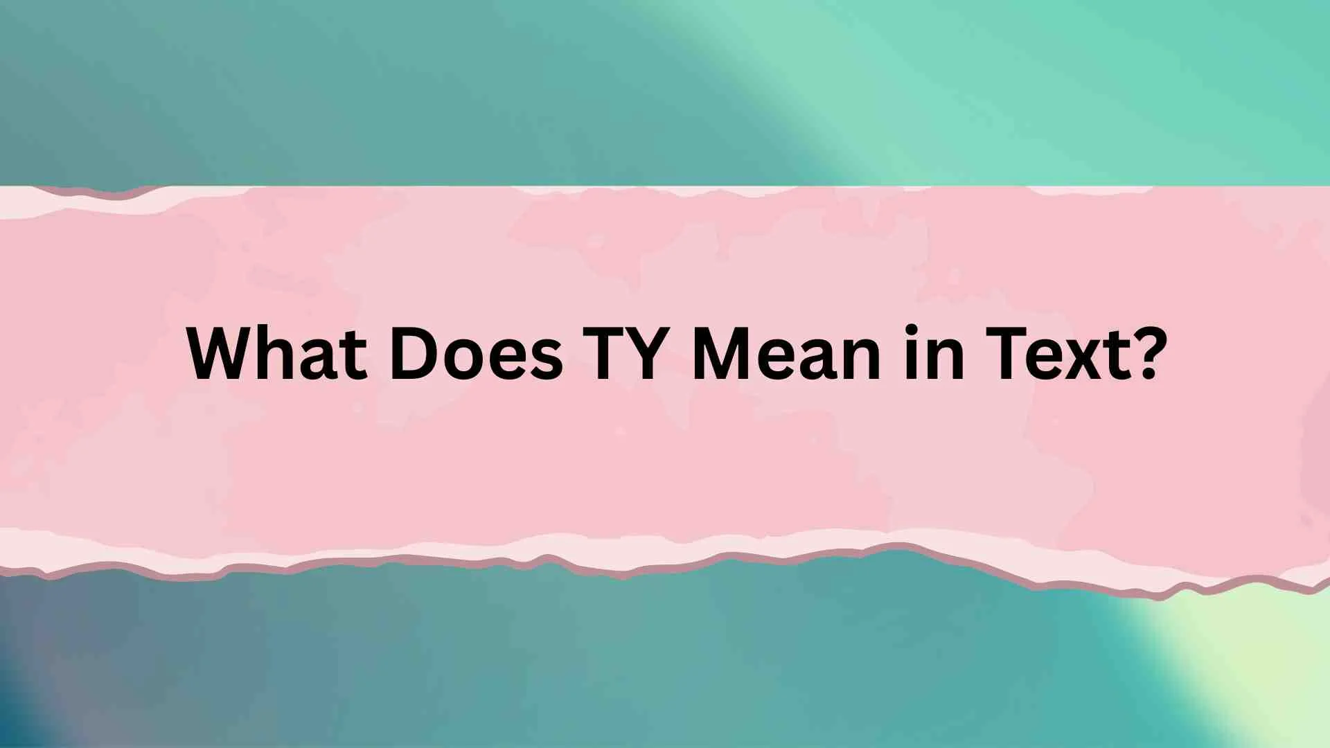 What Does TY Mean in Text?