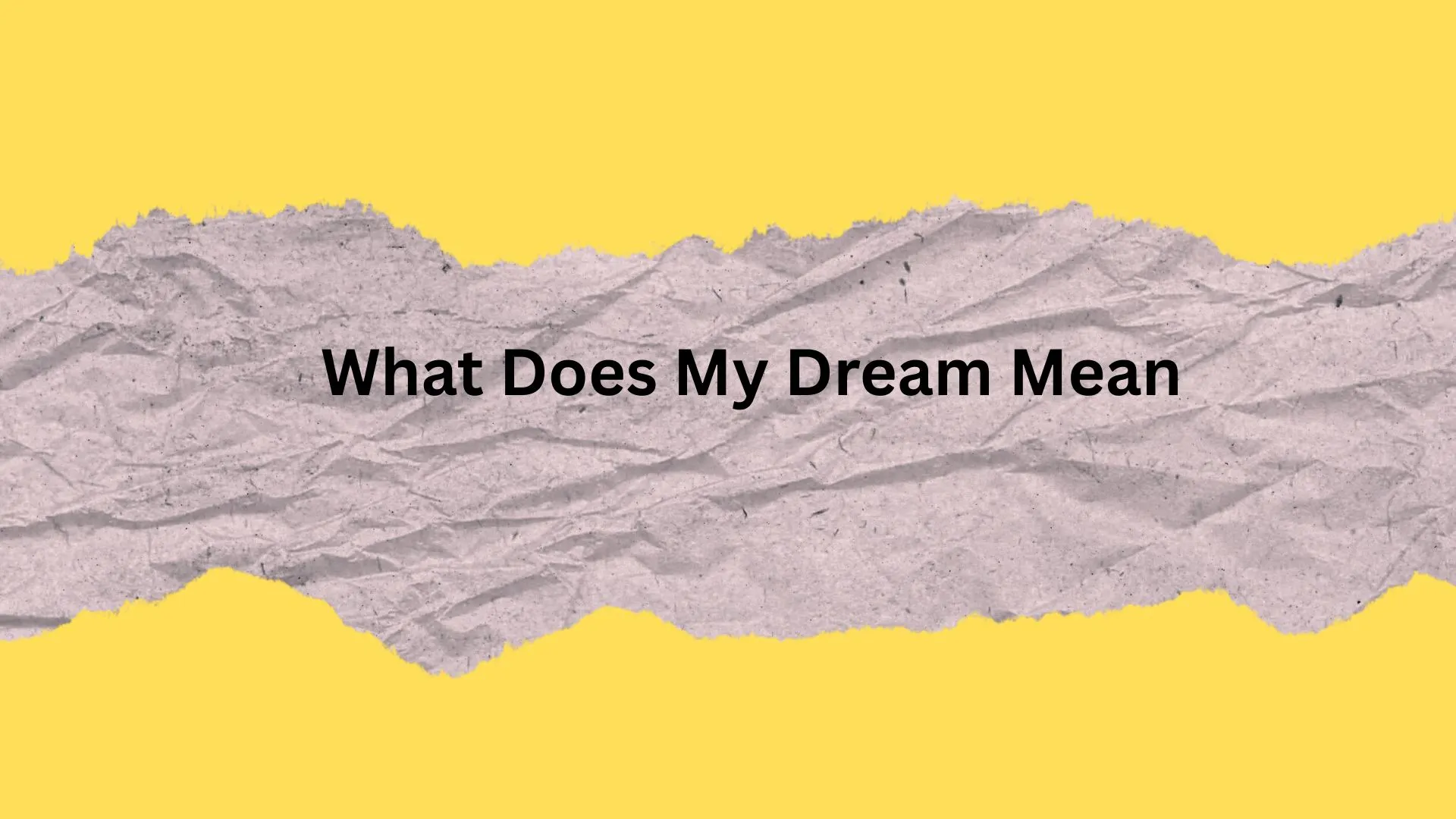 What Does My Dream Mean