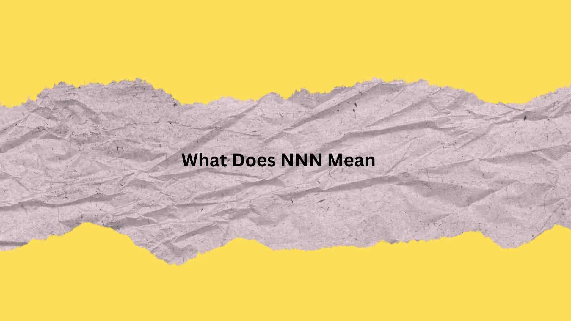 What Does NNN Mean