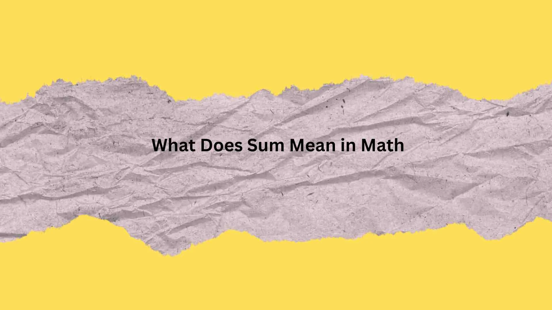 What Does Sum Mean in Math