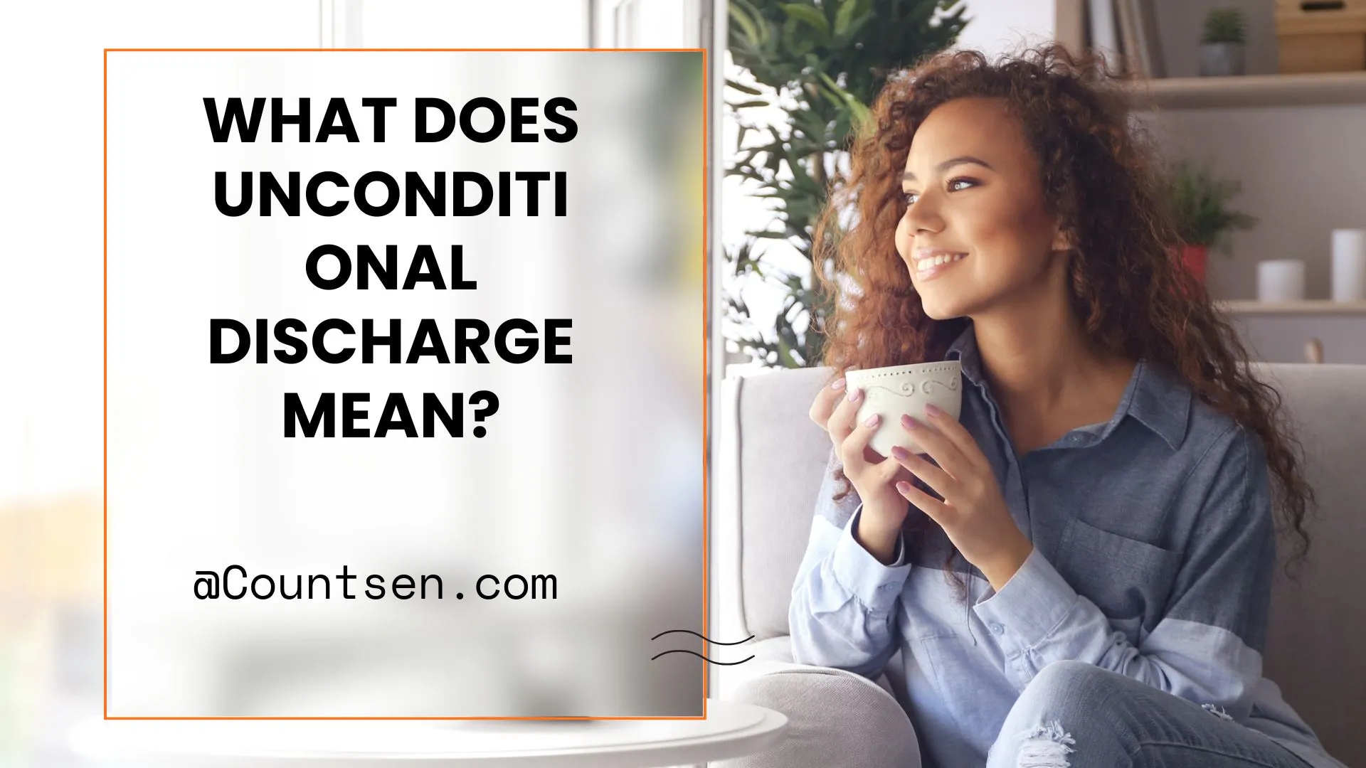 what does unconditional discharge mean